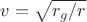 $v=\sqrt{r_g/r}$