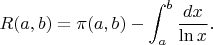 $$R(a,b)=\pi(a,b)-\int_a^b \frac{dx}{\ln x } .$$