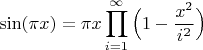 $\sin(\pi x)=\pi x\displaystyle\prod_{i=1}^{\infty}\Big(1-\dfrac{x^2}{i^2}\Big)$