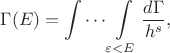$$\Gamma(E) = \int\limits_{}^{}\cdots\int\limits_{\varepsilon<E}^{}\frac{d\Gamma}{h^s},$$