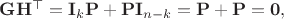 $\mathbf G\mathbf H^\top=\mathbf I_k\mathbf P + \mathbf P\mathbf I_{n-k} = \mathbf P+\mathbf P=\mathbf 0,$
