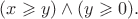 $(x\geqslant y)\wedge(y\geqslant 0).$