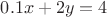 $0.1x+2y=4$