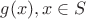 $g(x), x\in S$
