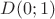 $D(0;1)$