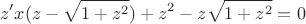 $$z'x(z-\sqrt{1+z^2})+z^2-z\sqrt{1+z^2}=0$$