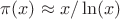 $\pi(x)\approx x/\ln(x)$