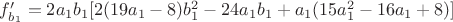 $f'_{b_1}=2a_1b_1[2(19a_1-8)b_1^2-24a_1b_1+a_1(15a_1^2-16a_1+8)]$