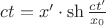 $ct = x' \cdot \sh{\frac{ct'}{x_0}}$