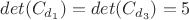 $det(C_{d_1})=det(C_{d_3})=5$