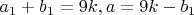 $a_1+b_1=9k ,  a=9k-b_1$