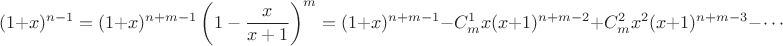 $$(1+x)^{n-1}= (1+x)^{n+m-1}\left(1-\frac{x}{x+1} \right)^m=
  (1+x)^{n+m-1}-C_m^1x(x+1)^{n+m-2}+C_m^2x^2(x+1)^{n+m-3} - \cdots$$