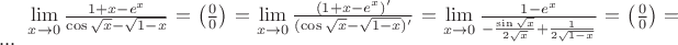 $\lim\limits_{x \to 0}\frac{1+x-e^x}{\cos\sqrt{x}-\sqrt{1-x}}
=\left(\frac{0}{0}\right)=\lim\limits_{x \to 0}\frac{(1+x-e^x)'}{(\cos\sqrt{x}-\sqrt{1-x})'}=\lim\limits_{x \to 0}\frac{1-e^x} 
{-\frac{\sin\sqrt{x}}{2\sqrt{x}}+\frac{1}{2\sqrt{1-x}}}=\left(\frac{0}{0}\right)=...$