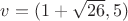 $v = (1+\sqrt{26}, 5)$