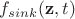 $f_{sink}(\mathbf{z},t)$