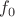 $f_{0}$