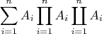 $$\sum\limits_{i=1}^n A_i \prod\limits_{i=1}^n A_i \coprod\limits_{i=1}^n A_i $$