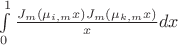 $\int\limits_{0}^{1}\frac{J_{m}(\mu_{i,m}x)J_{m}(\mu_{k,m}x)}{x}dx$