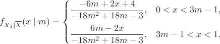$$
f_{X_1\mid \overline X}(x\mid m) = \begin{cases} \dfrac{-6m+2x+4}{-18m^2+18m-3}, & 0<x<3m-1, \\[1em] \dfrac{6m-2x}{-18m^2+18m-3}, & 3m-1<x<1. \end{cases}
$$