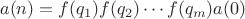 $$a(n) = f(q_1)f(q_2)\cdots f(q_m)a(0)$$