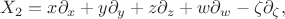 $X_2 = x\partial_{x}+y\partial_{y}+z\partial_{z}+w \partial_{w}-\zeta \partial_{\zeta},$