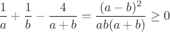 $\dfrac 1 a+\dfrac 1 b -\dfrac{4}{a+b}=\dfrac{(a-b)^2}{ab(a+b)}\ge 0$