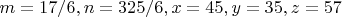 $m=17/6,n=325/6,x=45,y=35,z=57$