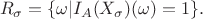 $$
R_\sigma = \{\omega|I_A(X_\sigma)(\omega) = 1\}.
$$