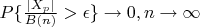 $P\{\frac {|X_p|}{B(n)}>\epsilon\} \to 0, n \to \infty$
