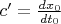 $c^\prime=\frac{dx_0}{dt_0}$
