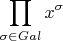 $$\prod_{\sigma\in Gal}x^{\sigma}$$