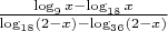 $\frac{\log_9x-\log_{18}x}{\log_{18}(2-x)-\log_{36}(2-x)}$