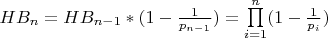 $HB_n = HB_{n-1}*(1- \frac {1}{p_{n-1}}) =  \prod\limits_{i=1}^n (1- \frac {1}{p_i})$