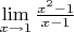 $\[\mathop {\lim }\limits_{x \to 1} \frac{{{x^2} - 1}}{{x - 1}}\]$