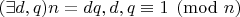 $(\exists d,q) n=dq, d,q \equiv 1 \pmod n$