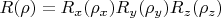 $R(\rho)=R_x(\rho_x)R_y(\rho_y)R_z(\rho_z)$