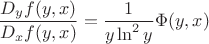 $$\frac{D_y f(y,x)}{D_x f(y,x)}=\frac{1}{y \ln^2 y}\Phi(y,x)$$