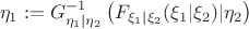$$
\eta_1:=G_{\eta_1|\eta_2}^{-1}\left(F_{\xi_1|\xi_2}(\xi_1|\xi_2)|\eta_2\right)
$$