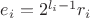 $e_i=2^{l_i-1}r_i$
