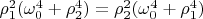 $\rho_1^2(\omega_0^4+\rho_2^4)=\rho_2^2(\omega_0^4+\rho_1^4)$