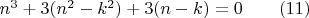 $n^3+3(n^2-k^2)+3(n-k)=0\qquad(11)$