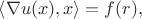$\left\langle \nabla u(x),x\right\rangle=f(r),$