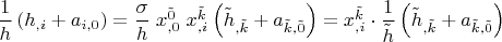 $\dfrac 1 h \left( h_{,i}+a_{i,0} \right)= \dfrac \sigma h \; x^{\tilde 0}_{,0} \; x^{\tilde k}_{,i} \left(  {\tilde h}_{,\tilde k}+ a_{\tilde k,\tilde 0} \right)=x^{\tilde k}_{,i}\cdot\dfrac 1 {\tilde h} \left( {\tilde h}_{,\tilde k}+ a_{\tilde k,\tilde 0} \right)$