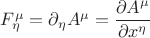 ${F_\eta^&micro;}={\partial _\eta A^&micro;}={\dfrac{\partial A^&micro; }{\partial x^\eta}}$