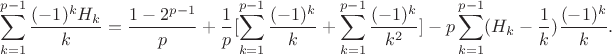 $$\sum_{k=1}^{p-1}\frac{(-1)^kH_k}{k}=\frac{1-2^{p-1}}{p}+\frac 1p [\sum_{k=1}^{p-1}\frac{(-1)^k}{k}+\sum_{k=1}^{p-1}\frac{(-1)^k}{k^2}] -p\sum_{k=1}^{p-1}(H_k-\frac 1k)\frac{(-1)^k}{k}.$$