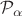 $\mathcal{P}_{\alpha}$ $\mathcal{P}_{\alpha}$