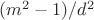 $(m^2-1)/d^2$