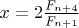 $x=2{\frac{F_{n+4}}{F_{n+1}}}$