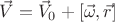 $ \vec V=\vec V_0+[\vec \omega,\vec r]$