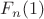 $F_n(1)$